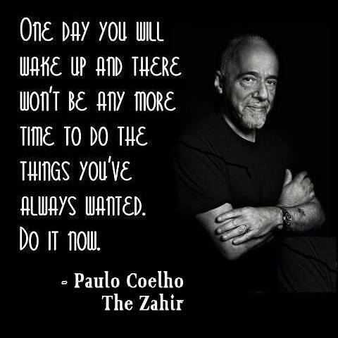 Paulo Coelho do it now